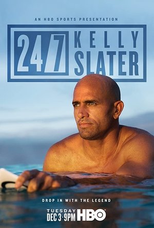 24/7: Kelly Slater (2019) 24/7: Kelly Slater (2019)