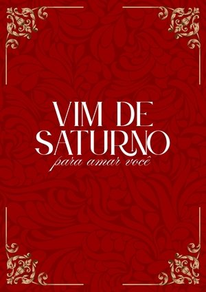 Póster oficial de la película Vim de saturno para amar você