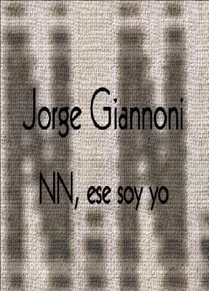 Image Jorge Giannoni: NN, ese soy yo