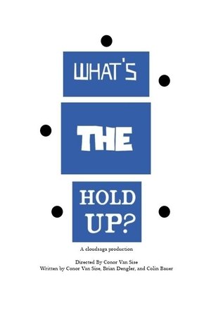 What's the Hold Up? film complet