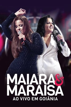Poster Maiara e Maraisa – Ao Vivo em Goiânia 2015