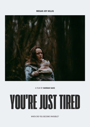 You're Just Tired