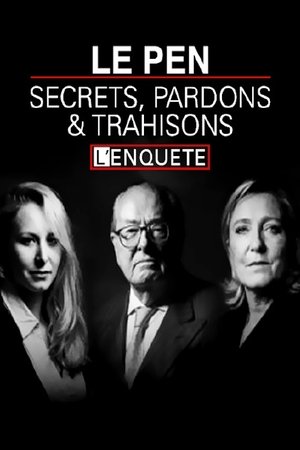 Le Pen : secrets, pardons et trahisons - L'enquête BFMTV 2019 吹き替え 無料動画