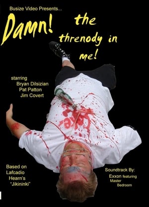 Poster Damn! The Threnody In Me! (2005)