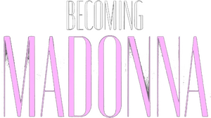 Becoming Madonna