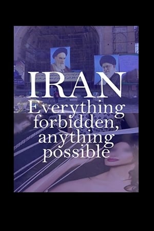 Iran: Everything Forbidden, Anything Possible - movie poster