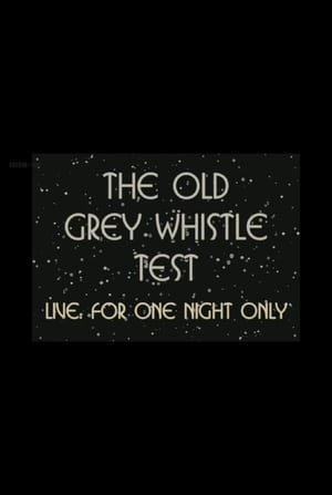 The Old Grey Whistle Test: Live for One Night Only 2018