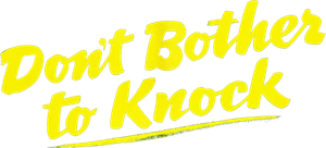 Don't Bother to Knock