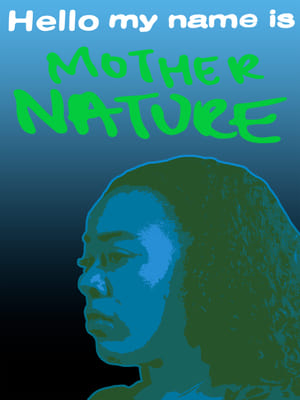 Poster Hello My Name Is Mother Nature (2022)