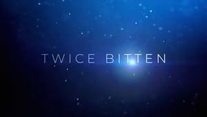 Twice Bitten (2021)