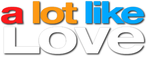 A Lot Like Love