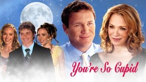 You're So Cupid film complet