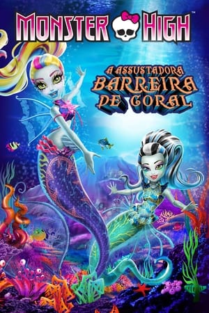 Poster Monster High: A Assustadora Barreira de Coral 2016