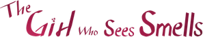 The Girl Who Sees Smells — Logos 10