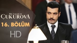 Bir Zamanlar Çukurova: 1×16