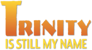 Trinity Is Still My Name