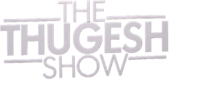 The Thugesh Show — Logos 2