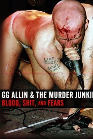 Poster GG Allin & the Murder Junkies: Blood, Shit and Fears (2012)