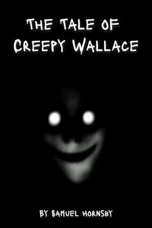 Poster The Tale of Creepy Wallace (2015)