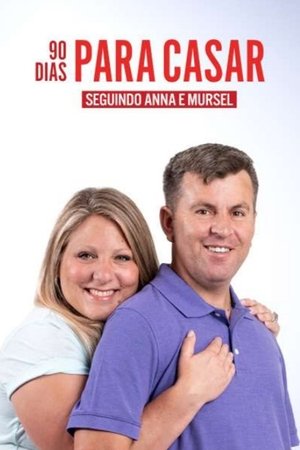 90 Dias Para Casar: Seguindo Anna e Mursel