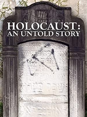 Holocaust: An Untold Story 2022