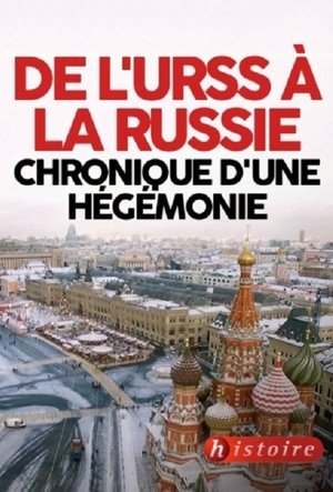 Image De l'URSS à la Russie - chronique d'une hégémonie