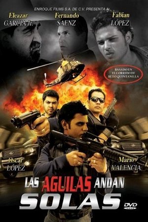 Las águilas andan solas (2010)