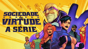 Sociedade da Virtude: A Série