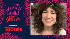 What's Gonna Happen: Backstage at 'Tootsie' with Sarah Stiles Welcome