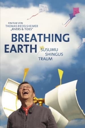 Poster Breathing Earth - Susumu Shingu's Dream (2012)