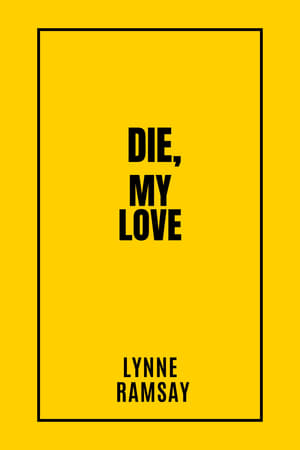 Poster Die, My Love 2024