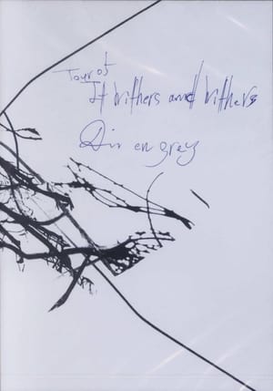 Dir en grey: Tour 05 It Withers and Withers
