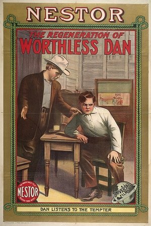 Poster The Regeneration of Worthless Dan (1912)