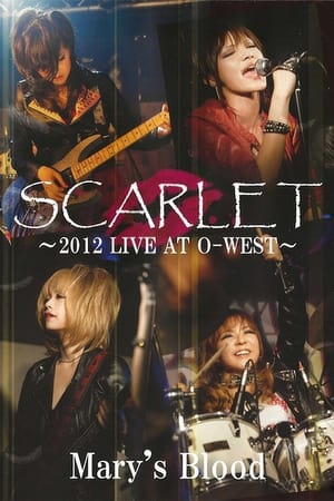 Poster Mary's Blood Scarlet -2012 Live at O-West- (2013)