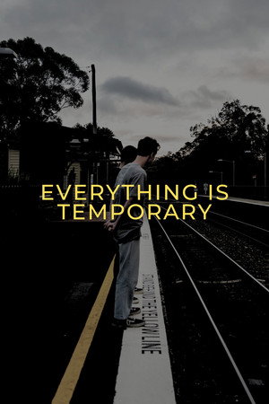 Everything is Temporary 13