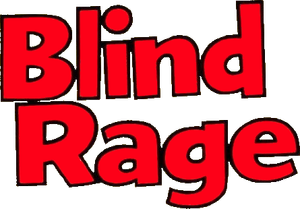 Blind Rage