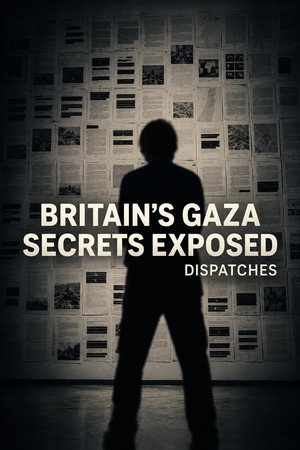 Britain’s Gaza Secrets Exposed's Poster