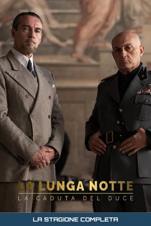 La lunga notte - La caduta del Duce - Season 1