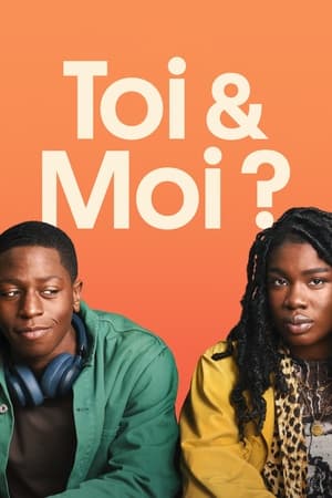 Toi & Moi ? (2023)