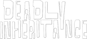 Deadly Inheritance
