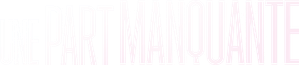 Une part manquante