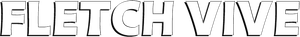 Fletch Vive