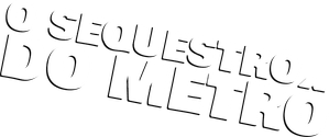 O Sequestro do Metrô — Logos 1