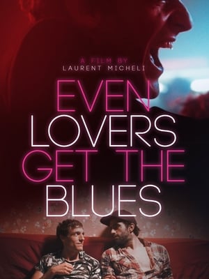 Poster Even Lovers Get the Blues (2016)