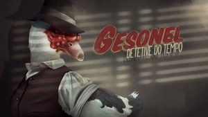 Jorel's Brother Gesonel Time Detective