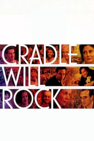Click for trailer, plot details and rating of Cradle Will Rock (1999)