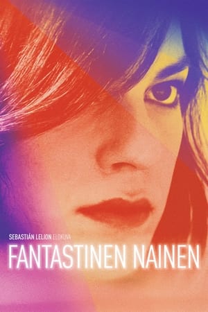 Fantastinen nainen (2017)