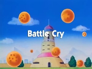 Next episode Dragon Ball 8x3 Now you watch episode Battle Cry - Dragon Ball