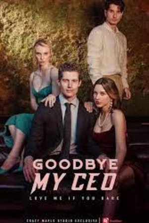 Nonton film Goodbye My CEO love me if you dare (2023) terbaru sub indo Nonton film Goodbye My CEO love me if you dare (2023) terbaru sub indo