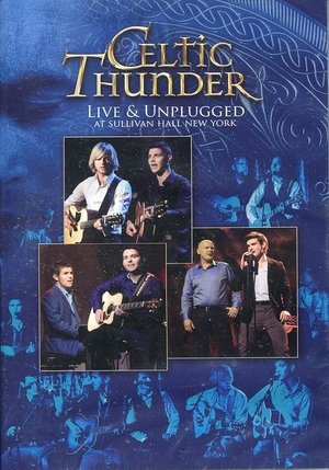 Poster Celtic Thunder: Live & Unplugged at Sullivan Hall New York ()